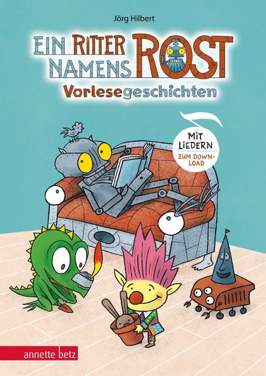 Produktbild: Ein Ritter namens Rost. Vorlesebuch ab 5 Jahren. Sechs Geschichten und Songs aus dem Fabelwesenwald (Ritter Rost zum Streamen)