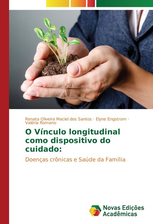 Produktbild: O V&iacute;nculo longitudinal como dispositivo do cuidado: