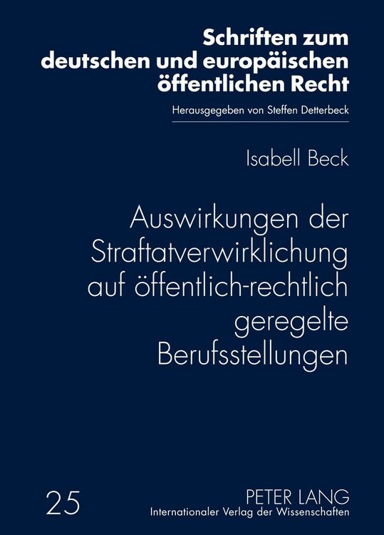 Produktbild: Auswirkungen der Straftatverwirklichung auf &ouml;ffentlich-rechtlich geregelte Berufsstellungen