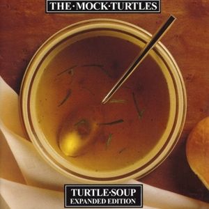 Produktbild: Mock Turtles, T: Turtle Soup (Expanded 2CD Edition)