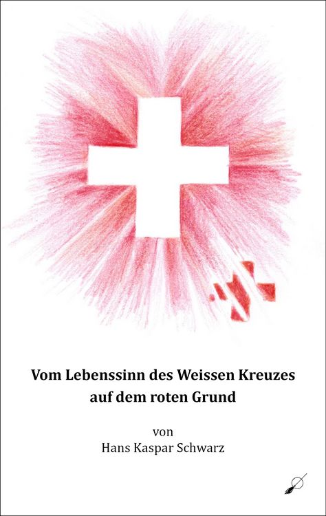 Produktbild: Vom Lebenssinn des Weissen Kreuzes auf dem roten Grund