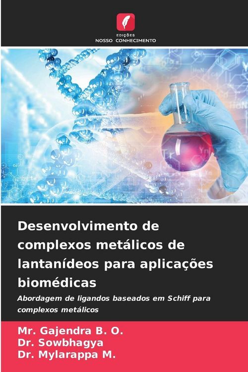 Produktbild: Desenvolvimento de complexos met&aacute;licos de lantan&iacute;deos para aplica&ccedil;&otilde;es biom&eacute;dicas