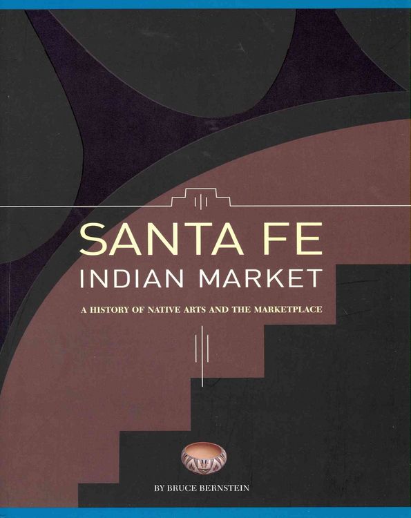 Produktbild: Santa Fe Indian Market: A History of Native Arts and the Marketplace