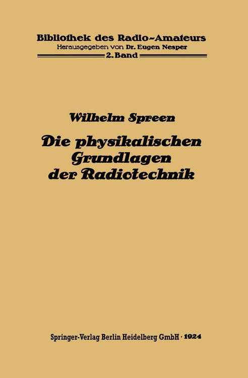 Produktbild: Die physikalischen Grundlagen der Radiotechnik mit besonderer Ber&uuml;cksichtigung der Empfangseinrichtungen