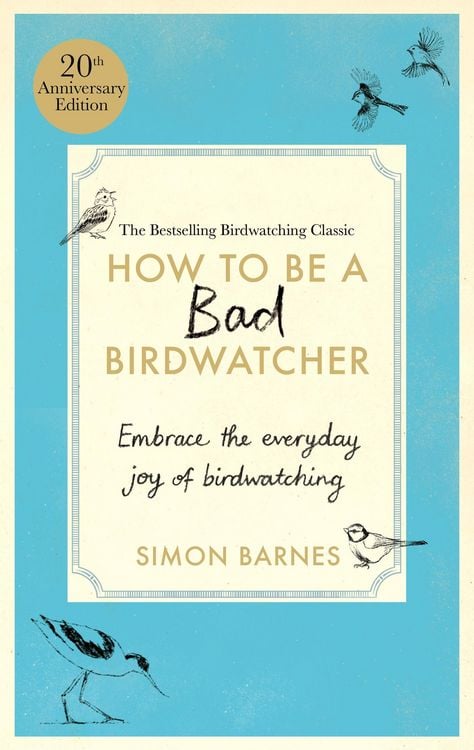 Produktbild: How to be a Bad Birdwatcher Anniversary Edition