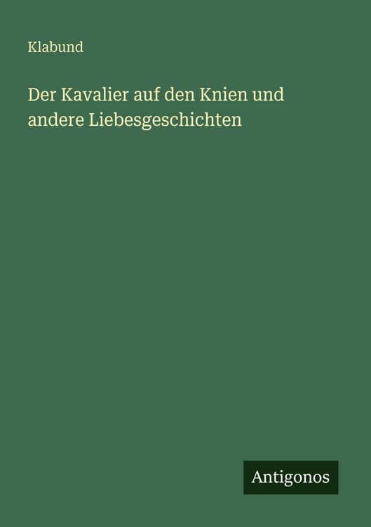 Produktbild: Der Kavalier auf den Knien und andere Liebesgeschichten