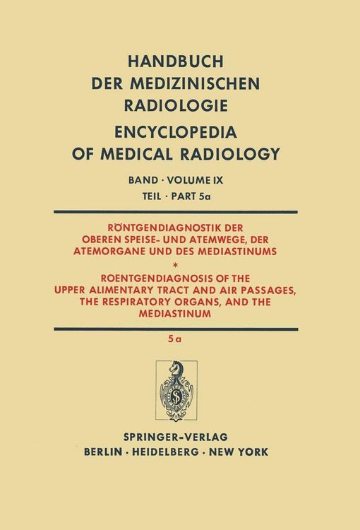 Produktbild: R&ouml;ntgendiagnostik der Oberen Speise- und Atemwege, der Atemorgane und des Mediastinums Teil 5a / Roentgendiagnosis of the Upper Alimentary Tract and A
