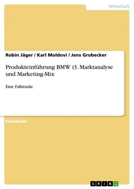 Produktbild: Produkteinf&uuml;hrung BMW i3. Marktanalyse und Marketing-Mix