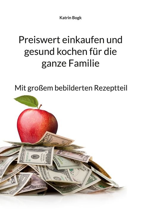 Produktbild: Preiswert einkaufen und gesund kochen f&uuml;r die ganze Familie