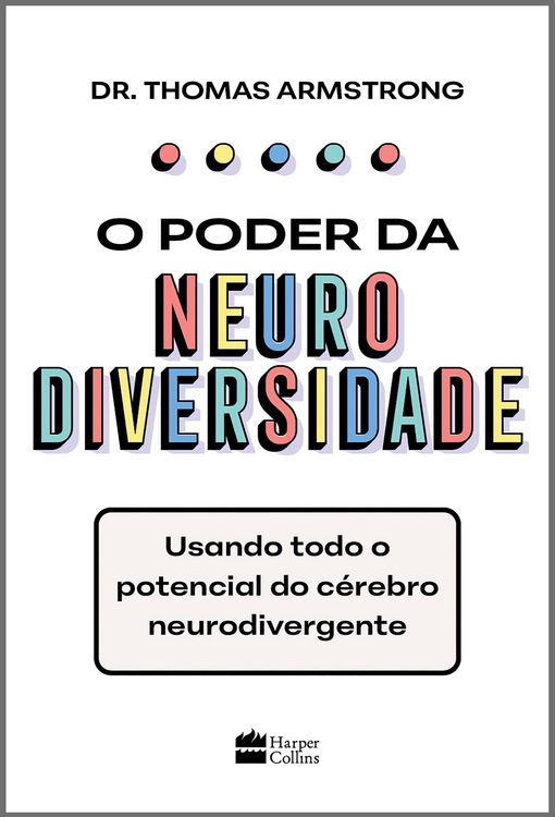 Produktbild: O poder da neurodiversidade: Usando todo o potencial do c&eacute;rebro neurodivergente