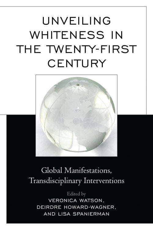 Produktbild: Unveiling Whiteness in the Twenty-First Century