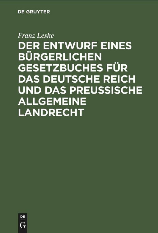 Produktbild: Der Entwurf eines b&uuml;rgerlichen Gesetzbuches f&uuml;r das Deutsche Reich und das Preu&szlig;ische Allgemeine Landrecht