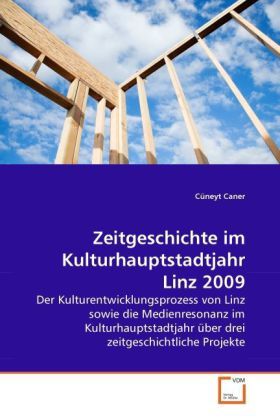 Produktbild: Caner, C: Zeitgeschichte im Kulturhauptstadtjahr Linz 2009