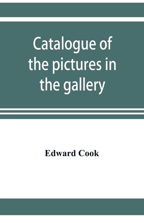 Produktbild: Catalogue of the pictures in the gallery of Alleyn's College of God's Gift at Dulwich with biographical notices of the painters