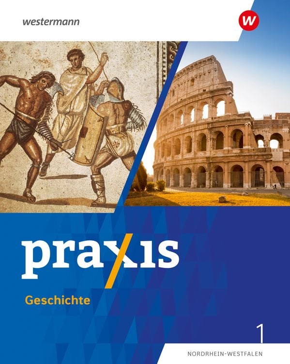 Produktbild: Praxis Geschichte 1. Schulbuch. 5./6. Schuljahr. Ausgabe f&uuml;r Nordrhein-Westfalen