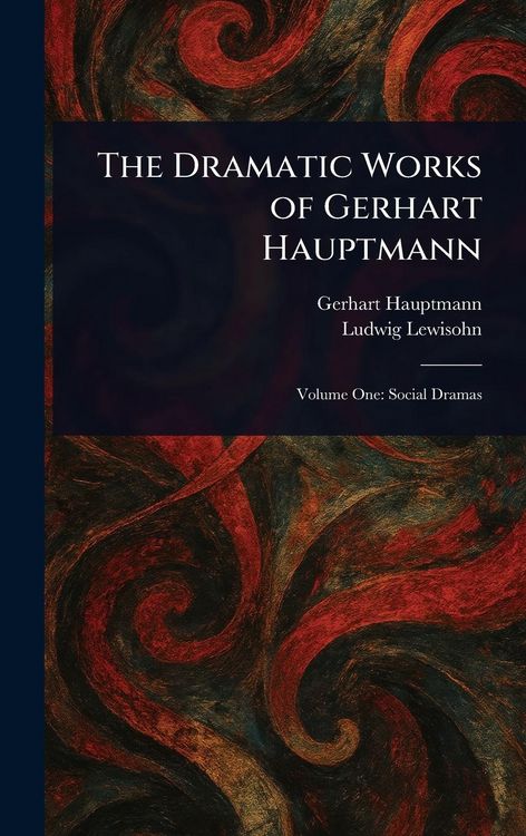 Produktbild: The Dramatic Works of Gerhart Hauptmann