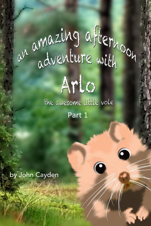 Produktbild: Amazing Afternoon Adventure with Arlo the Awesome Little Vole (Arlo's Adventures, #1)