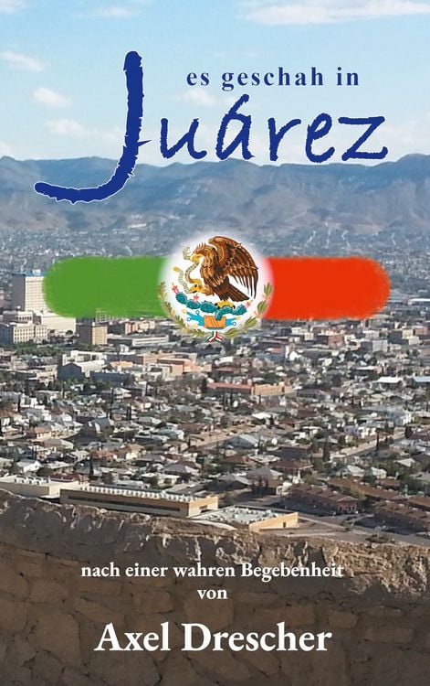 Produktbild: Es geschah in Ju&aacute;rez