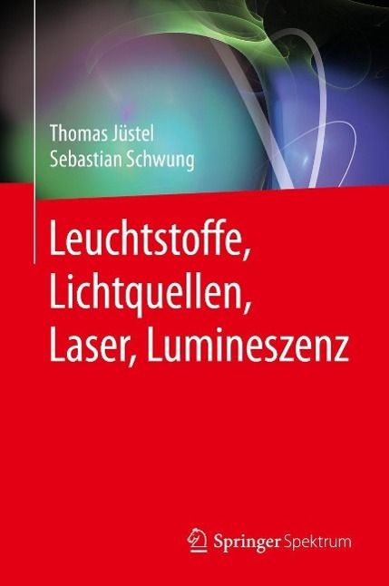 Produktbild: Leuchtstoffe, Lichtquellen, Laser, Lumineszenz