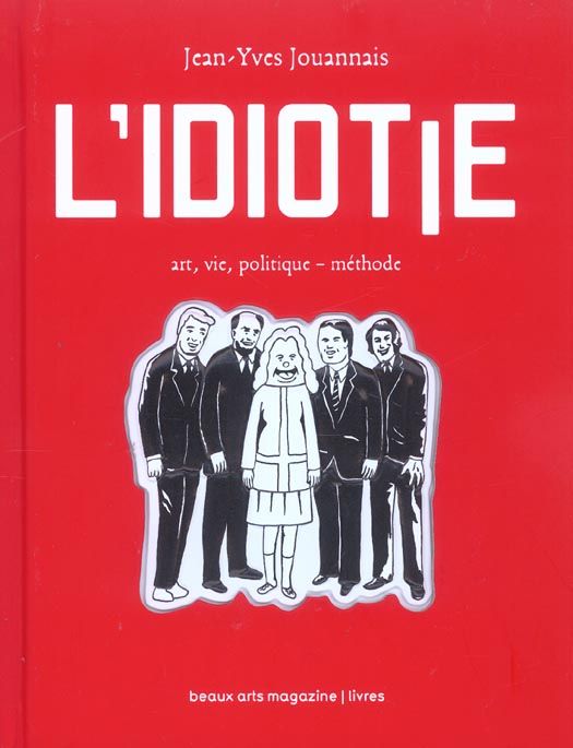 Produktbild: L'idiotie: art, vie, politique - m&eacute;thode