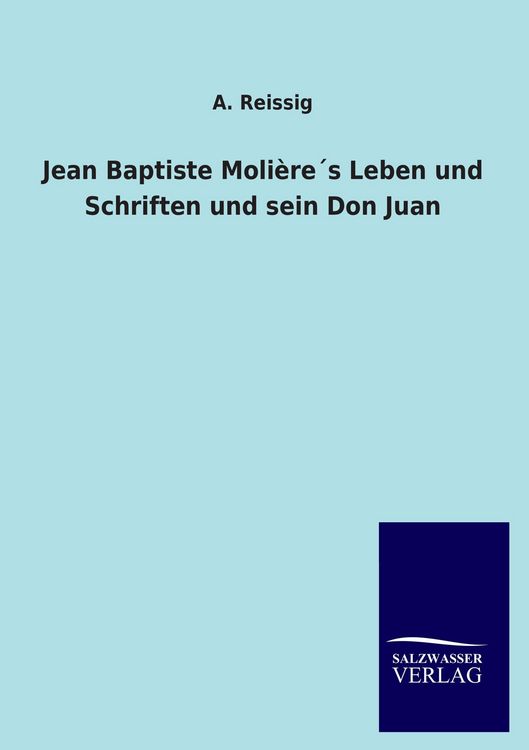 Produktbild: Jean Baptiste Moli&egrave;re&acute;s Leben und Schriften und sein Don Juan