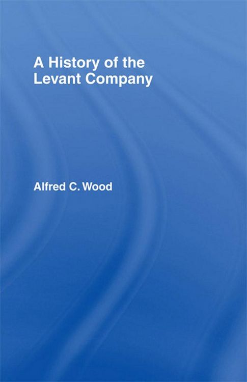 Produktbild: A History of the Levant Company