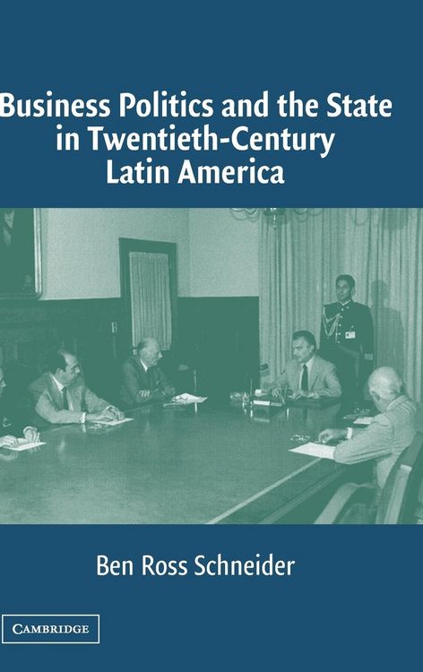 Produktbild: Business Politics and the State in Twentieth-Century Latin America