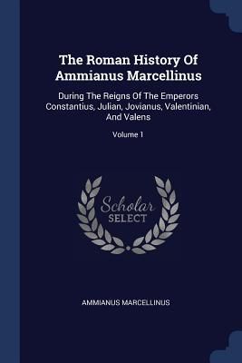 Produktbild: The Roman History Of Ammianus Marcellinus