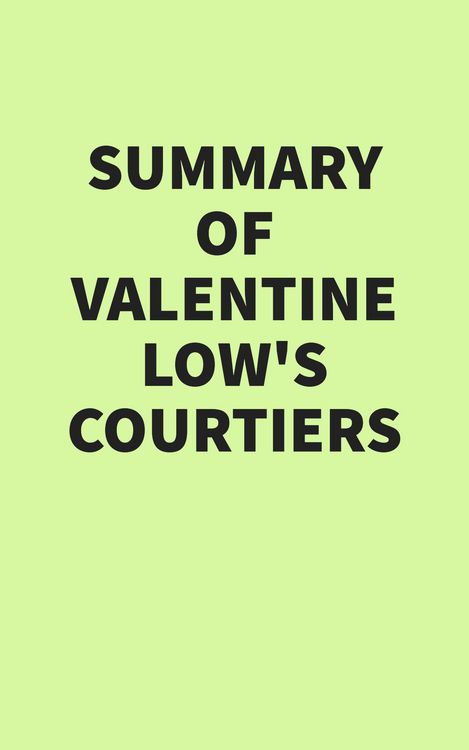 Produktbild: Summary of Valentine Low's Courtiers