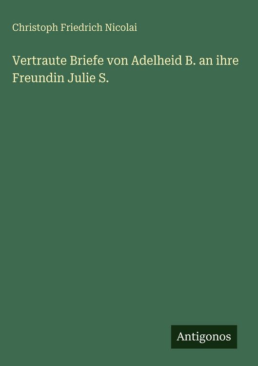 Produktbild: Vertraute Briefe von Adelheid B. an ihre Freundin Julie S.