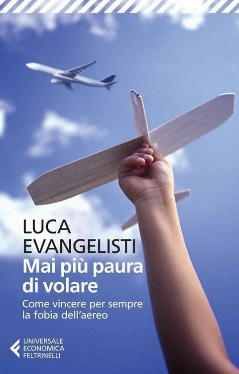 Produktbild: Mai più paura di volare. Come vincere per sempre la fobia dell'aereo