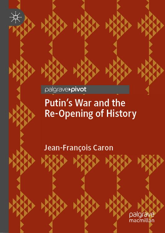 Produktbild: Putin&rsquo;s War and the Re-Opening of History