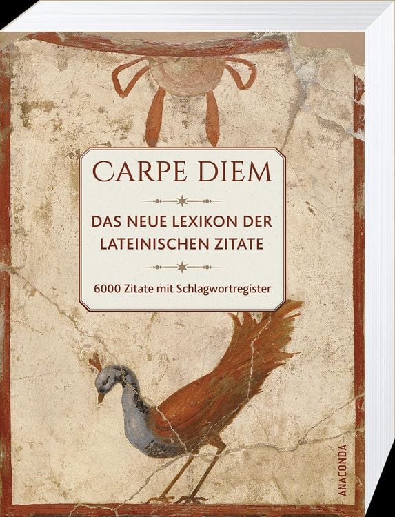 Produktbild: Carpe diem! Das neue Lexikon der lateinischen Zitate. 6000 Zitate mit Schlagwortregister