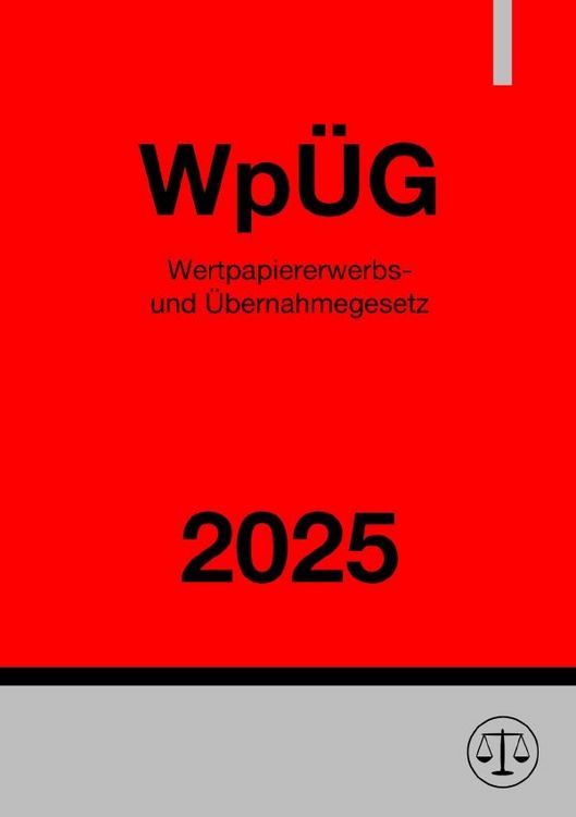 Produktbild: Wertpapiererwerbs- und &Uuml;bernahmegesetz - Wp&Uuml;G 2025