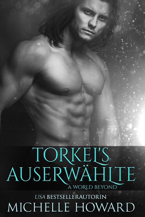 Produktbild: Torkels Auserw&auml;hlte (A World Beyond, #1)