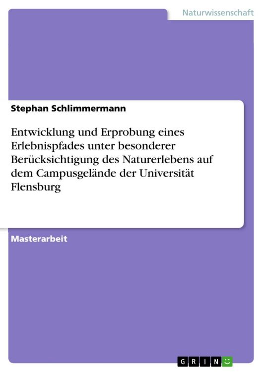 Produktbild: Entwicklung und Erprobung eines Erlebnispfades unter besonderer Ber&uuml;cksichtigung des Naturerlebens auf dem Campusgel&auml;nde der Universit&auml;t Flensburg