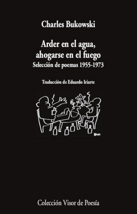 Produktbild: Arder en el agua, ahogarse en el fuego : selecci&oacute;n de poemas 1955-1973