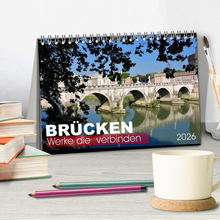 Produktbild: Br&uuml;cken - Werke die verbinden (Tischkalender 2026 DIN A5 quer), CALVENDO Monatskalender