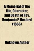 Produktbild: A Memorial of the Life, Character, and Death of REV. Benjamin F. Hosford