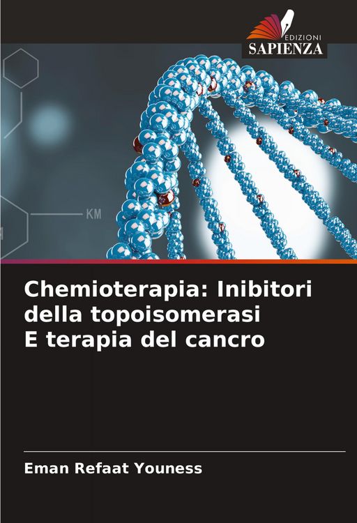 Produktbild: Chemioterapia: Inibitori della topoisomerasi E terapia del cancro