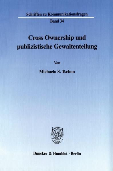 Produktbild: Cross Ownership und publizistische Gewaltenteilung.