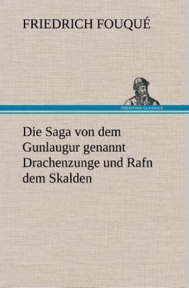 Produktbild: Die Saga von dem Gunlaugur genannt Drachenzunge und Rafn dem Skalden