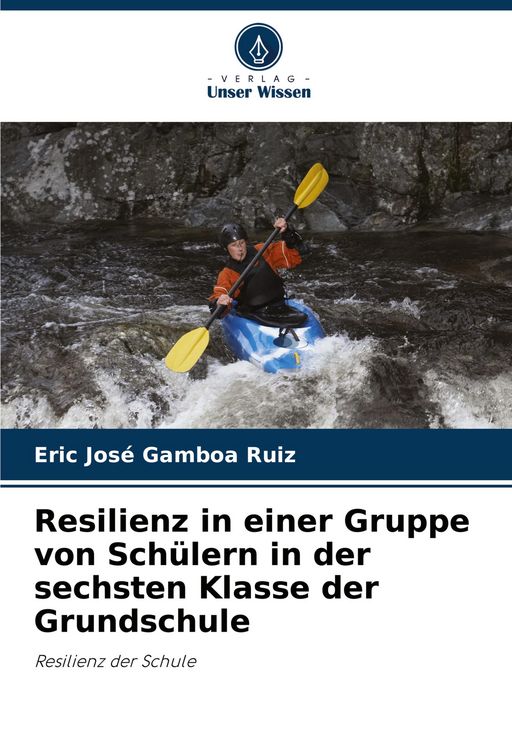 Produktbild: Resilienz in einer Gruppe von Sch&uuml;lern in der sechsten Klasse der Grundschule