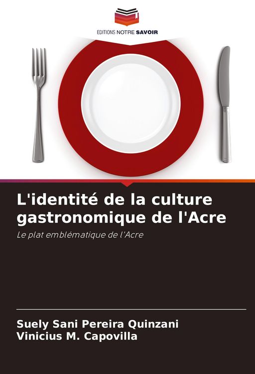 Produktbild: L'identit&eacute; de la culture gastronomique de l'Acre