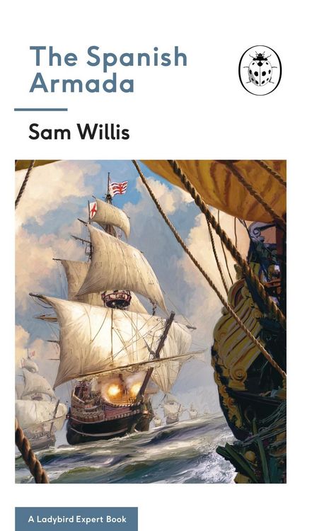 Produktbild: The Spanish Armada: A Ladybird Expert Book