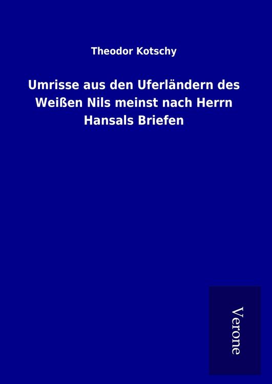 Produktbild: Umrisse aus den Uferl&auml;ndern des Wei&szlig;en Nils meinst nach Herrn Hansals Briefen
