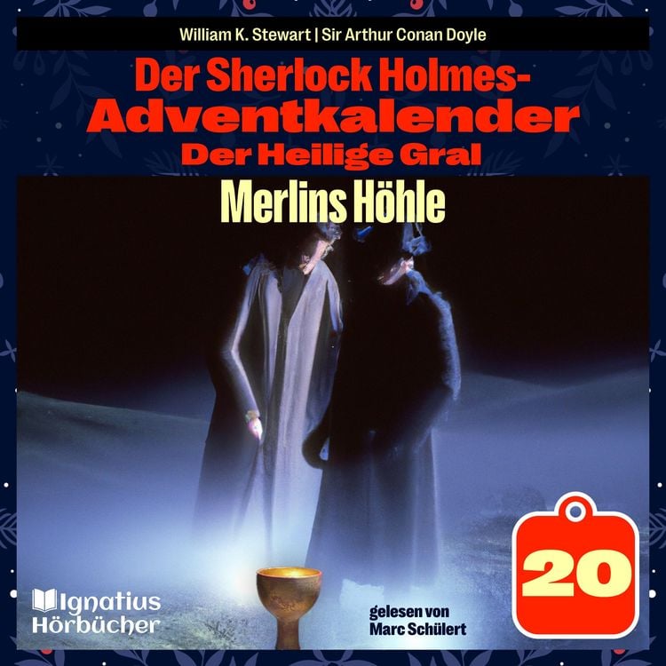 Produktbild: Merlins H&ouml;hle (Der Sherlock Holmes-Adventkalender: Der Heilige Gral, Folge 20)