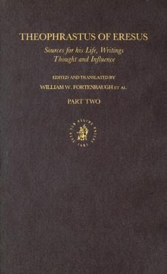Produktbild: Theophrastus of Eresus. Sources for His Life, Writings, Thought and Influence (2 Vols)