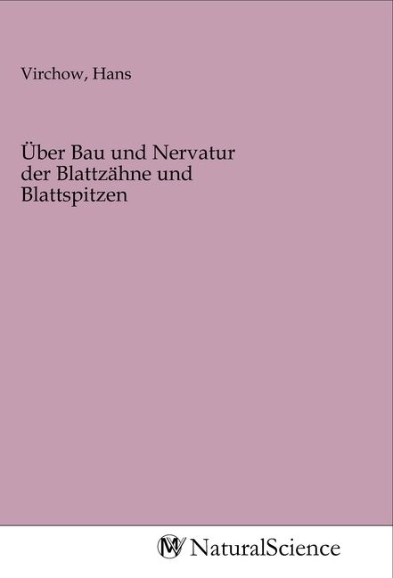 Produktbild: &Uuml;ber Bau und Nervatur der Blattz&auml;hne und Blattspitzen
