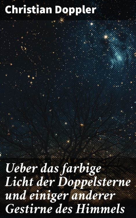 Produktbild: Ueber das farbige Licht der Doppelsterne und einiger anderer Gestirne des Himmels